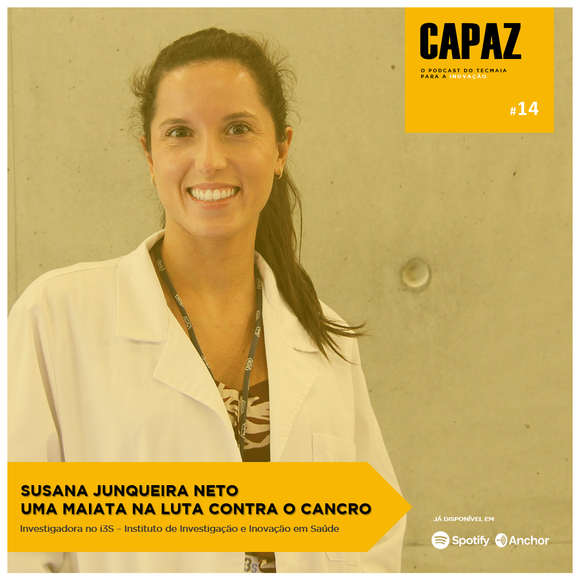 CAPAZ #14 - Susana Junqueira Neto, uma maiata na luta contra o cancro