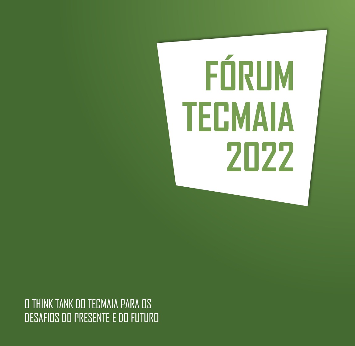 Fórum TECMAIA 2022: entre a Tecnologia e a Humanização